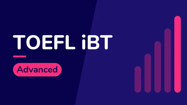 TOEFL iBT: Advanced English Learning
