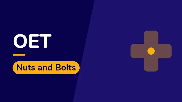 OET: Nuts and Bolts